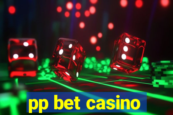 pp bet casino