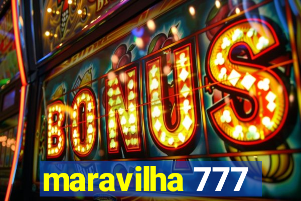 maravilha 777