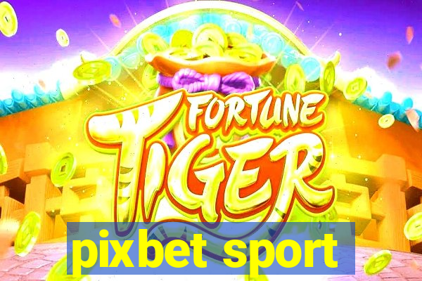 pixbet sport