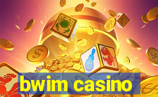 bwim casino