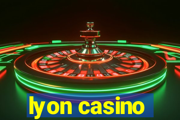 lyon casino