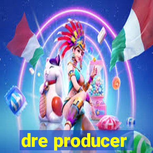 dre producer