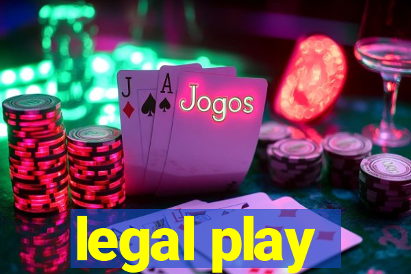 legal play