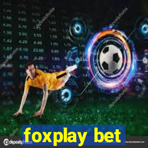 foxplay bet