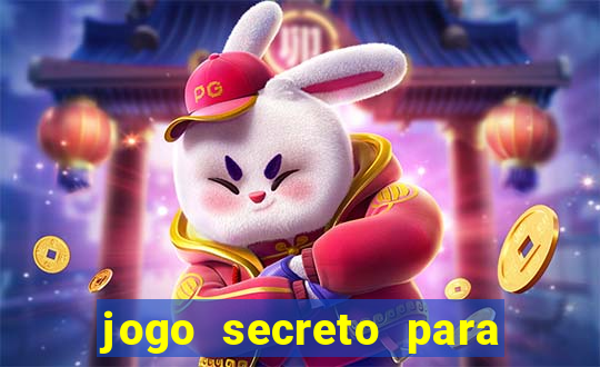 jogo secreto para ganhar dinheiro