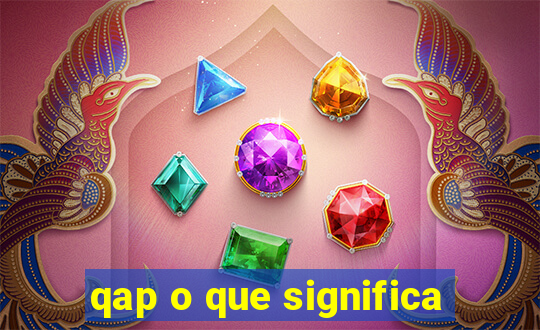 qap o que significa