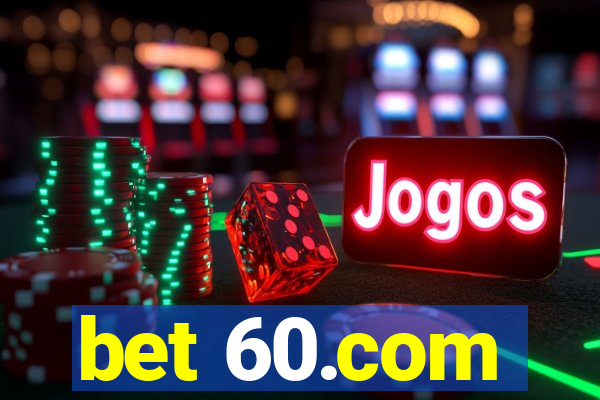 bet 60.com