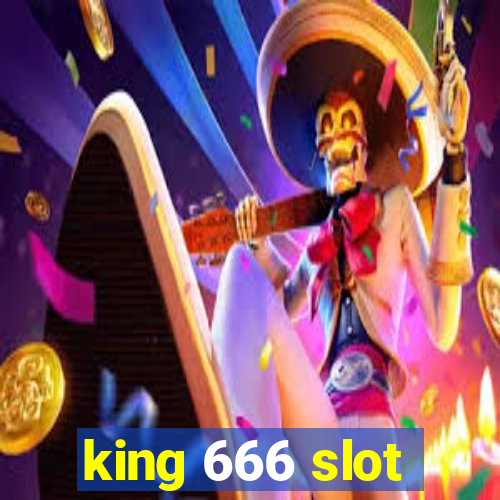 king 666 slot