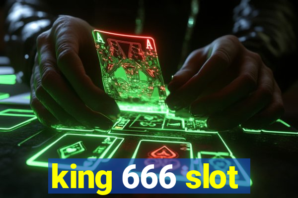 king 666 slot