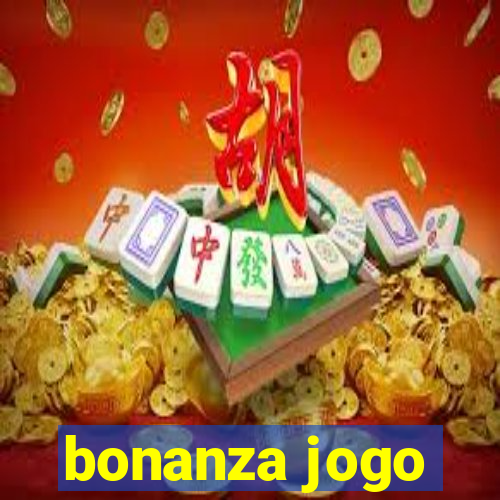 bonanza jogo