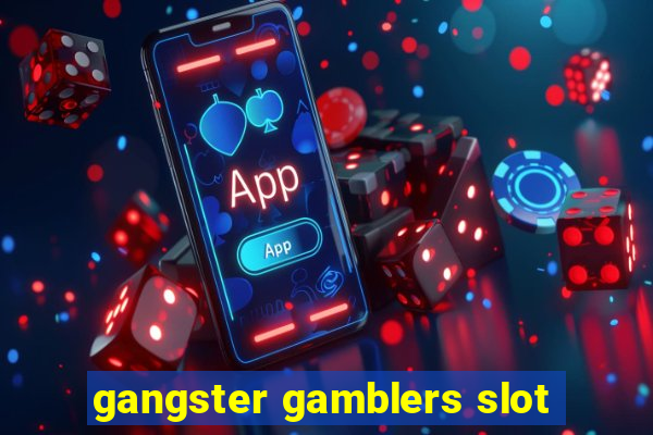 gangster gamblers slot