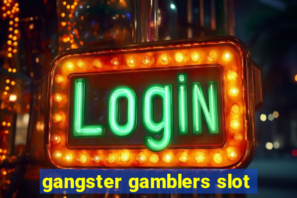 gangster gamblers slot