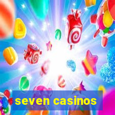 seven casinos