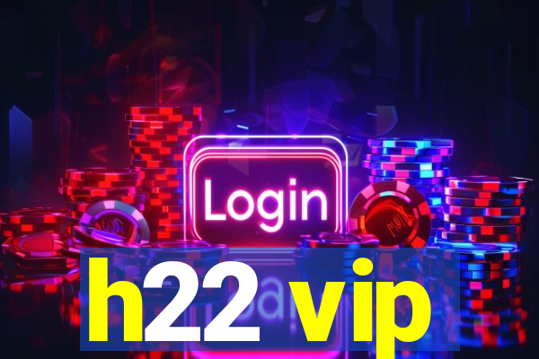 h22 vip