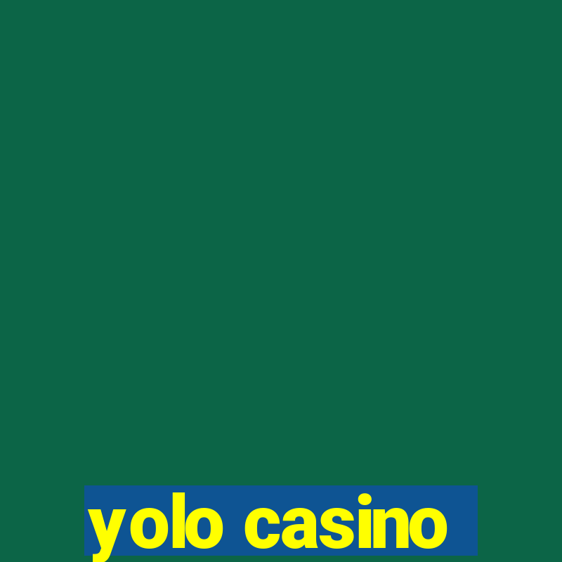 yolo casino