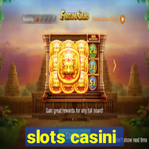 slots casini