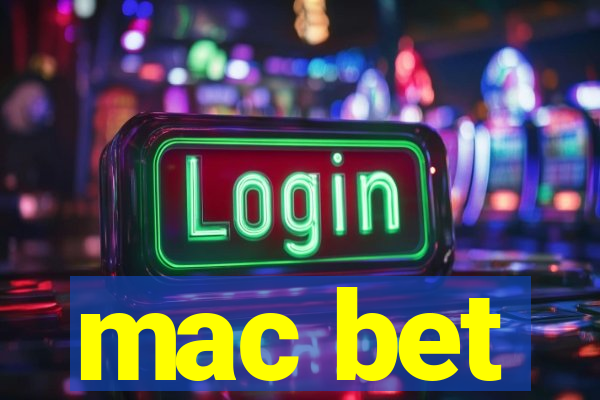 mac bet