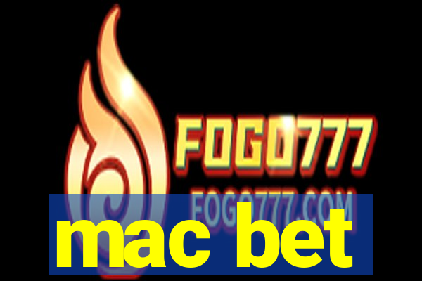 mac bet