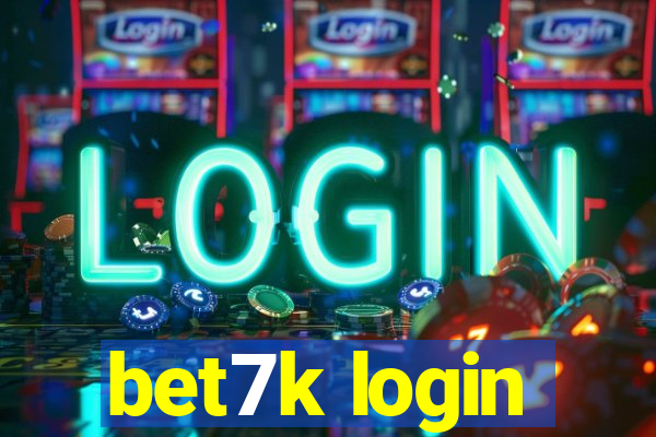 bet7k login