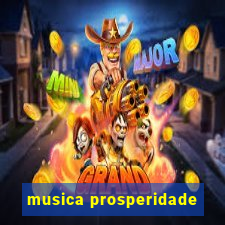 musica prosperidade