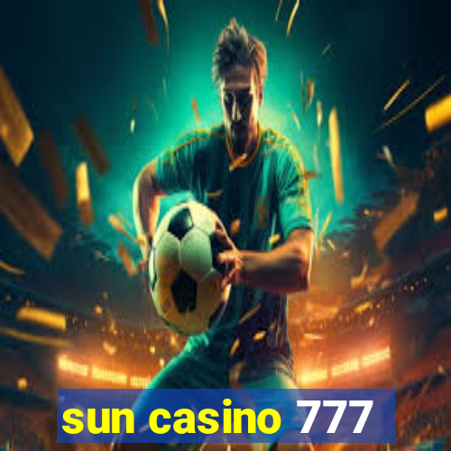 sun casino 777