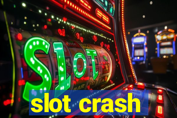 slot crash