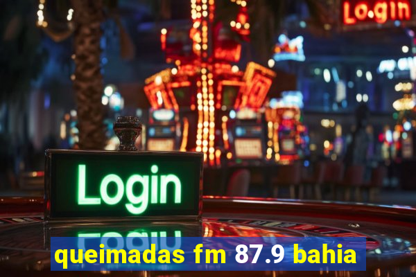 queimadas fm 87.9 bahia