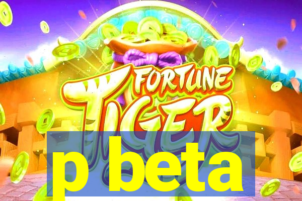 p beta