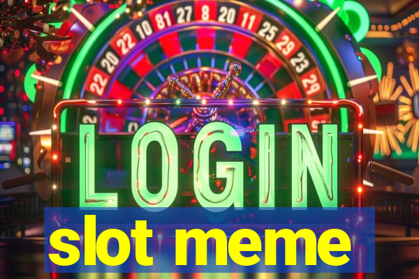 slot meme