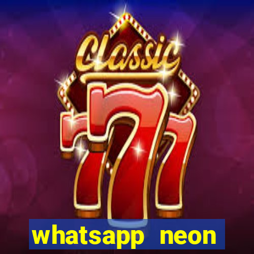 whatsapp neon consiga mais