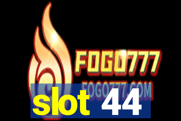 slot 44