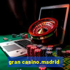 gran casino.madrid