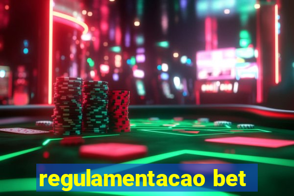 regulamentacao bet