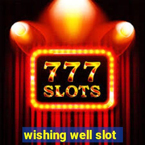 wishing well slot