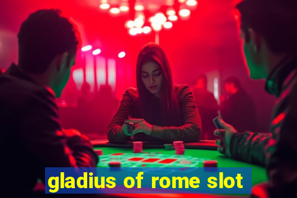 gladius of rome slot