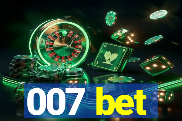 007 bet