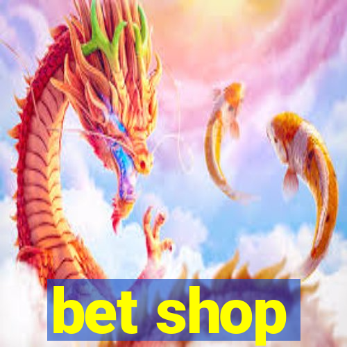 bet shop