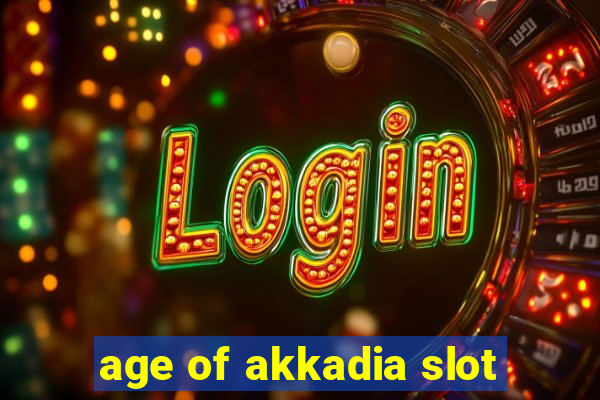 age of akkadia slot