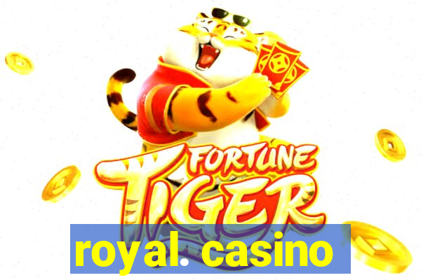 royal. casino