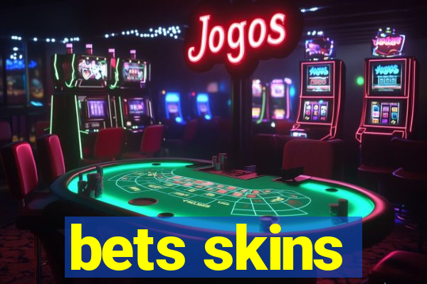 bets skins