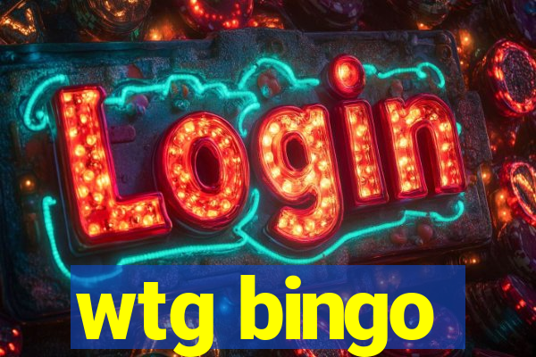 wtg bingo