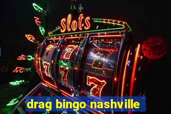 drag bingo nashville