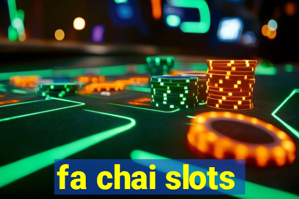 fa chai slots