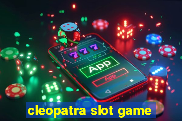 cleopatra slot game