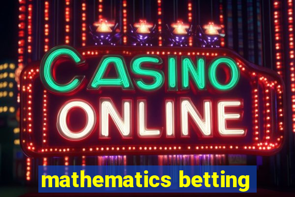 mathematics betting