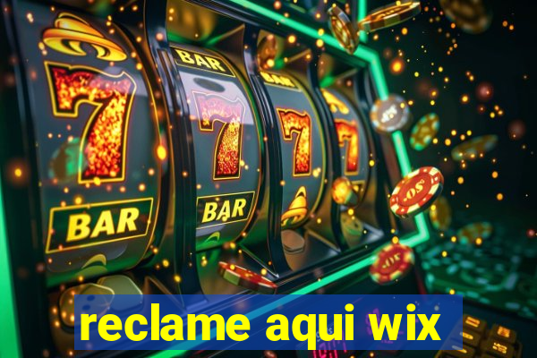 reclame aqui wix