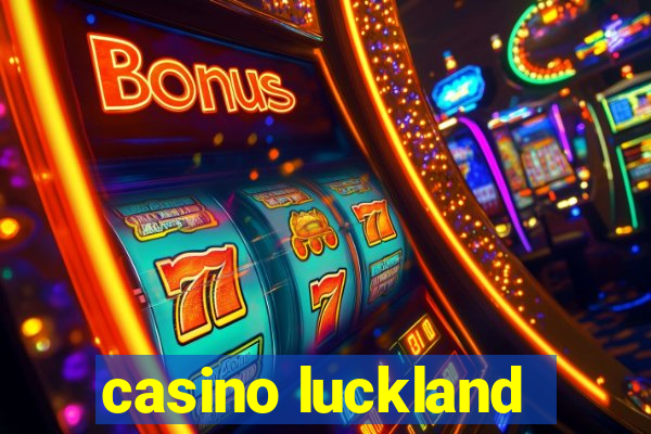 casino luckland