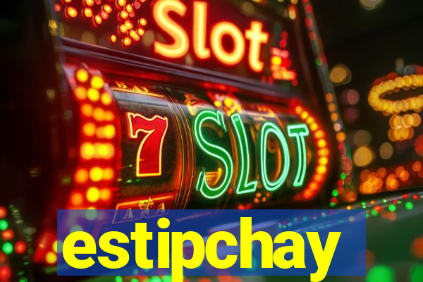 estipchay