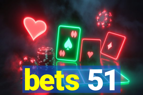 bets 51