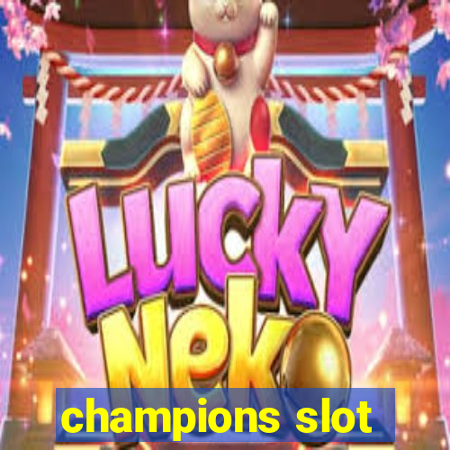 champions slot